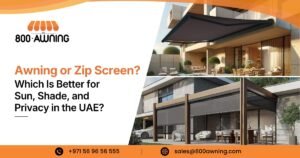 Awning or Zip Screen in UAE? Compare Shade & Privacy Options